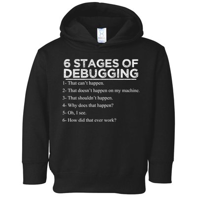 Funny Programmer 6 Stages Of Debugging Toddler Hoodie