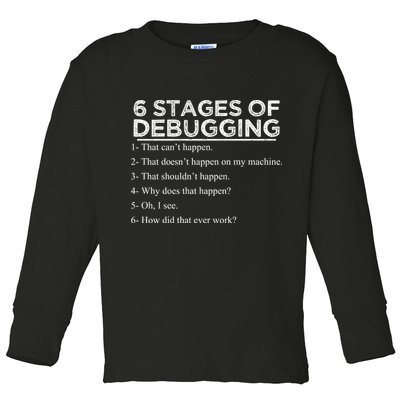 Funny Programmer 6 Stages Of Debugging Toddler Long Sleeve Shirt