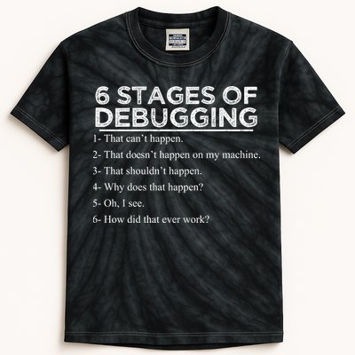Funny Programmer 6 Stages Of Debugging Kids Tie-Dye T-Shirt