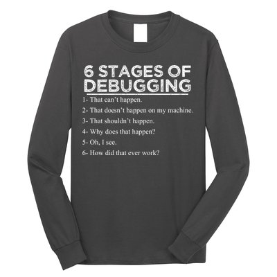 Funny Programmer 6 Stages Of Debugging Long Sleeve Shirt