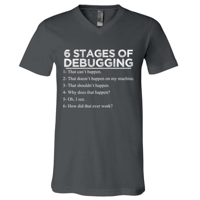 Funny Programmer 6 Stages Of Debugging V-Neck T-Shirt