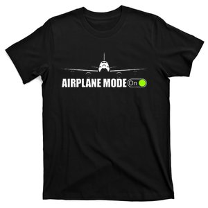 Funny Pilot And Flight Instructor Airplane Mode T-Shirt