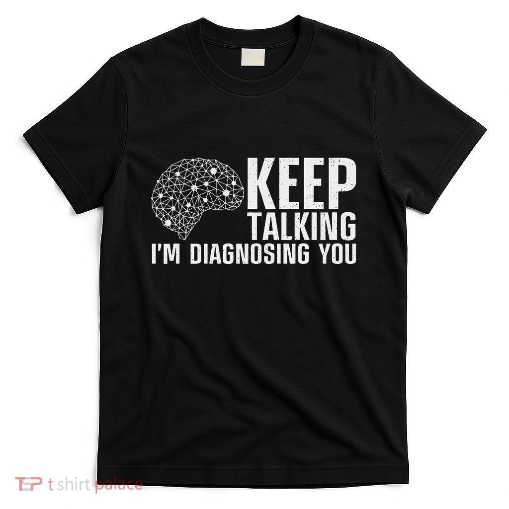 Funny Psychologist Art For Women Psychology Graduation T-Shirt