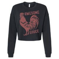 Funny Pets Awesome Sauce With Picture Of Rooster Cropped Pullover Crew