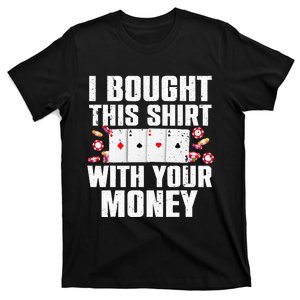 Funny Poker Art For Gambling Men Women Poker Player Gambler T-Shirt