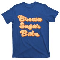 For Proud African American 'S Melanin Brown Sugar Babe Meaningful Gift T-Shirt