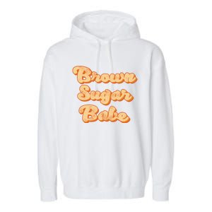 For Proud African American 'S Melanin Brown Sugar Babe Meaningful Gift Garment-Dyed Fleece Hoodie