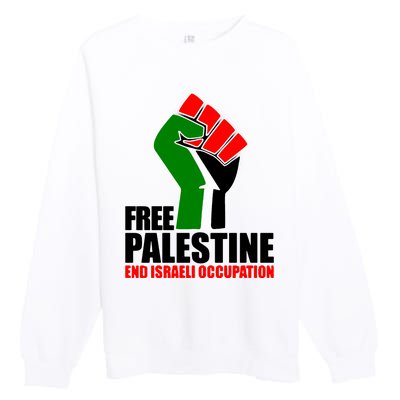 Free Palestine And End Israeli Occupation Premium Crewneck Sweatshirt