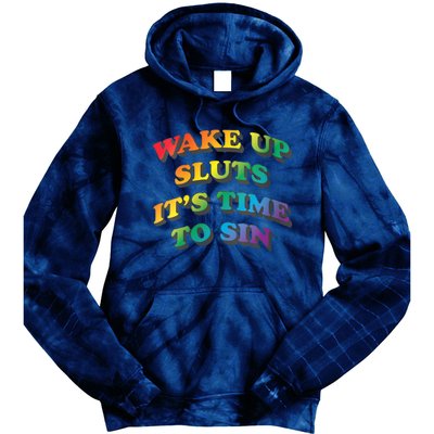 Funny Pride Adult Wake Up Sluts Time To Sin LGBTQ Tie Dye Hoodie