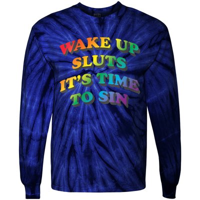 Funny Pride Adult Wake Up Sluts Time To Sin LGBTQ Tie-Dye Long Sleeve Shirt