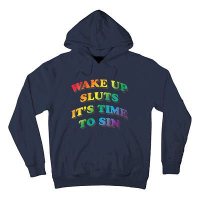 Funny Pride Adult Wake Up Sluts Time To Sin LGBTQ Tall Hoodie