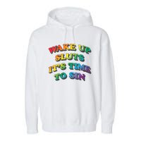 Funny Pride Adult Wake Up Sluts Time To Sin LGBTQ Garment-Dyed Fleece Hoodie