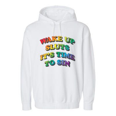 Funny Pride Adult Wake Up Sluts Time To Sin LGBTQ Garment-Dyed Fleece Hoodie