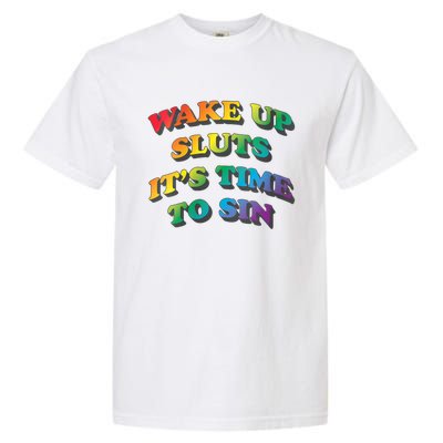 Funny Pride Adult Wake Up Sluts Time To Sin LGBTQ Garment-Dyed Heavyweight T-Shirt