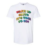 Funny Pride Adult Wake Up Sluts Time To Sin LGBTQ Softstyle CVC T-Shirt