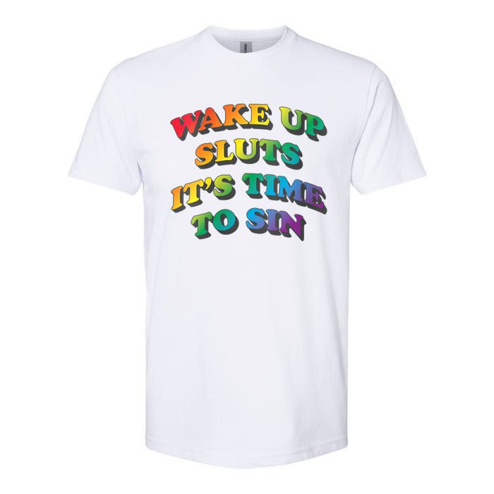 Funny Pride Adult Wake Up Sluts Time To Sin LGBTQ Softstyle CVC T-Shirt