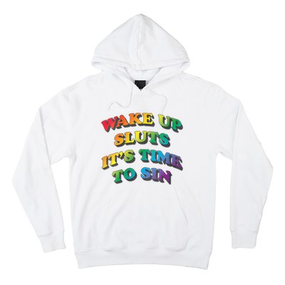 Funny Pride Adult Wake Up Sluts Time To Sin LGBTQ Hoodie