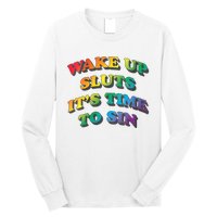 Funny Pride Adult Wake Up Sluts Time To Sin LGBTQ Long Sleeve Shirt