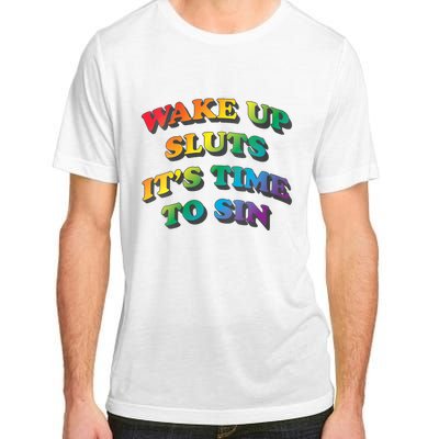 Funny Pride Adult Wake Up Sluts Time To Sin LGBTQ Adult ChromaSoft Performance T-Shirt