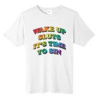 Funny Pride Adult Wake Up Sluts Time To Sin LGBTQ Tall Fusion ChromaSoft Performance T-Shirt