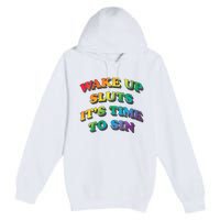 Funny Pride Adult Wake Up Sluts Time To Sin LGBTQ Premium Pullover Hoodie