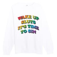 Funny Pride Adult Wake Up Sluts Time To Sin LGBTQ Premium Crewneck Sweatshirt