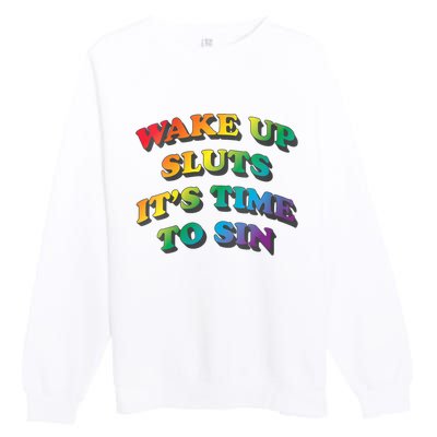 Funny Pride Adult Wake Up Sluts Time To Sin LGBTQ Premium Crewneck Sweatshirt