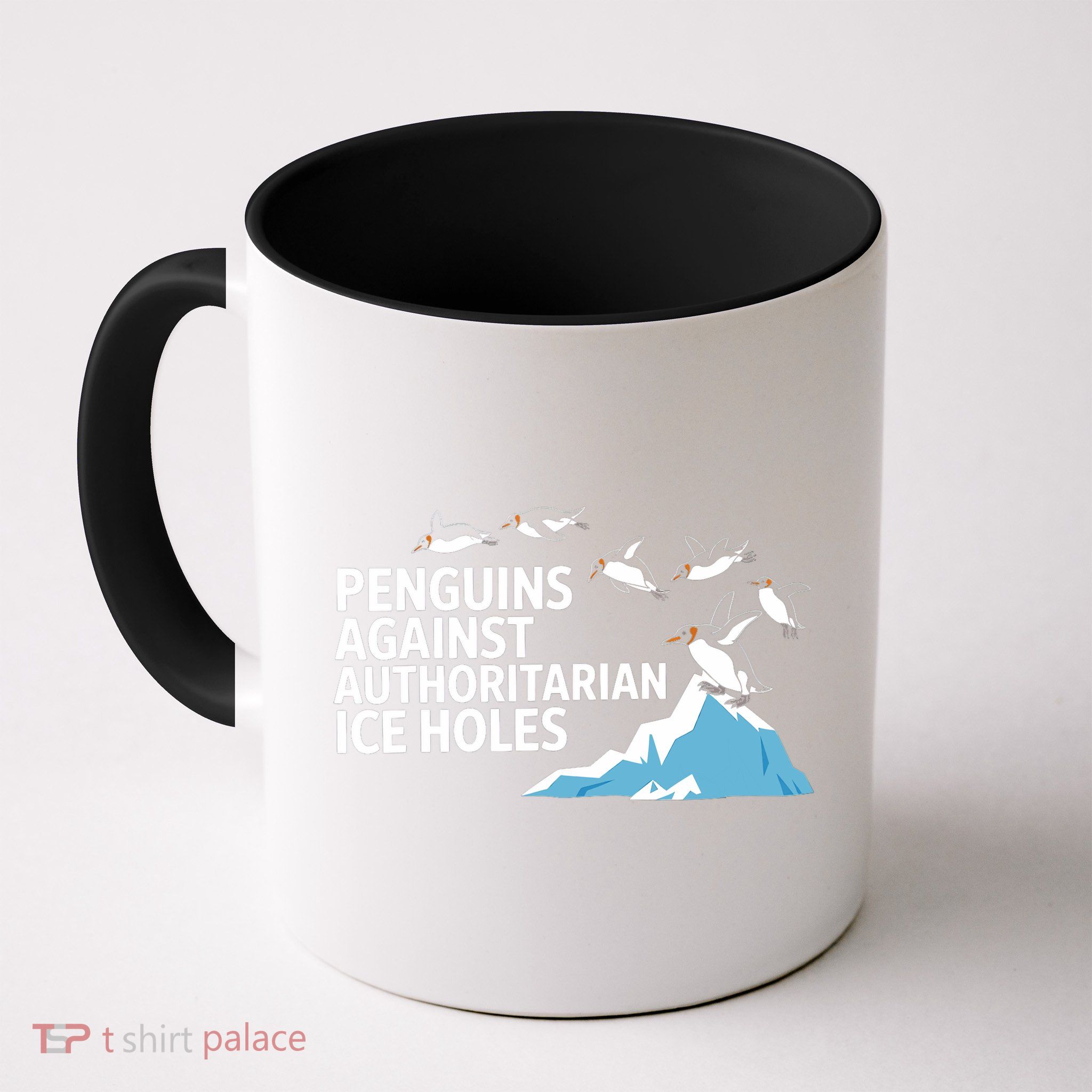 Funny Penguins Against Authoritarian Ice Holes Sarcastic  Mug