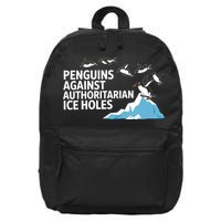 Funny Penguins Against Authoritarian Ice Holes Sarcastic  16 in Basic Backpack