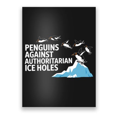 Funny Penguins Against Authoritarian Ice Holes Sarcastic  Poster
