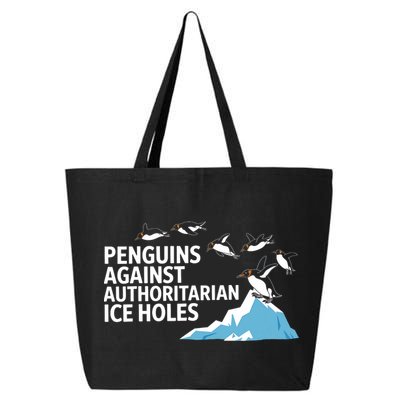 Funny Penguins Against Authoritarian Ice Holes Sarcastic  25L Jumbo Tote