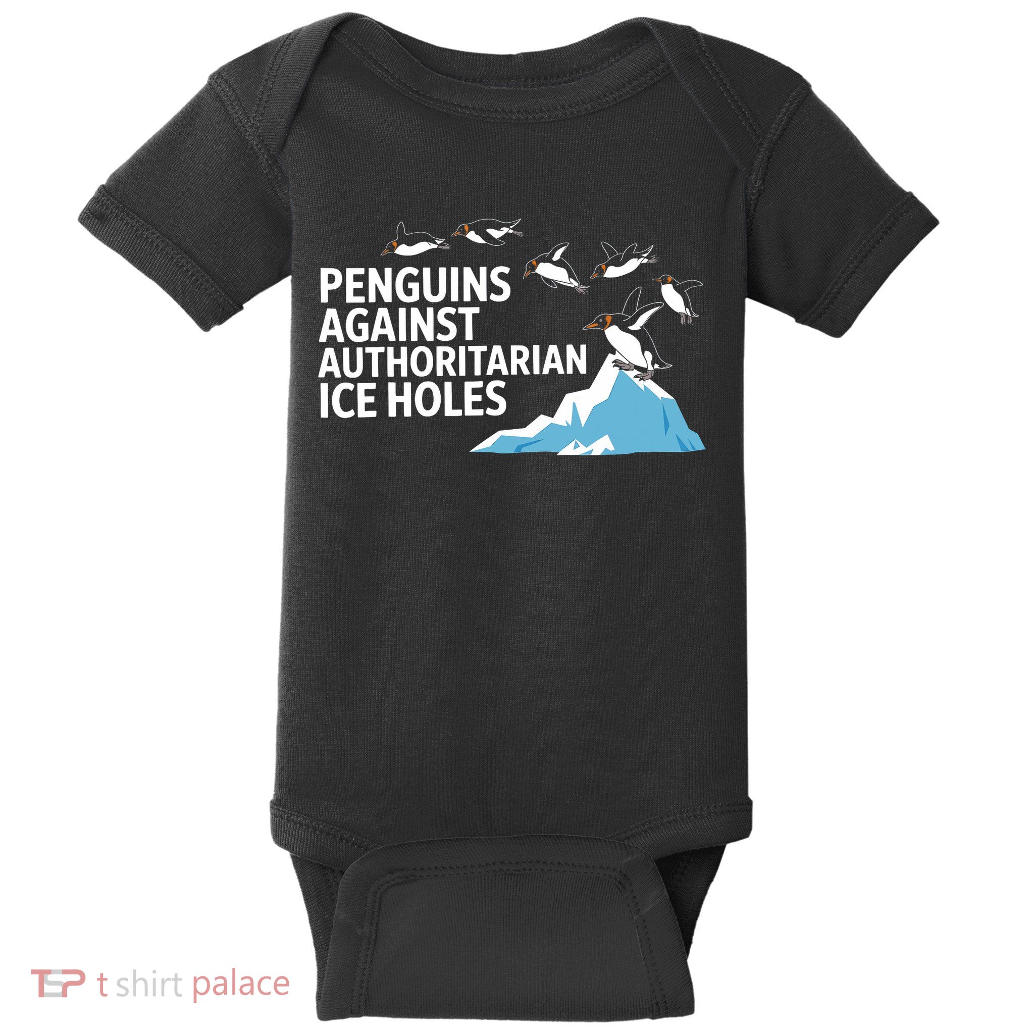 Funny Penguins Against Authoritarian Ice Holes Sarcastic  Baby Bodysuit