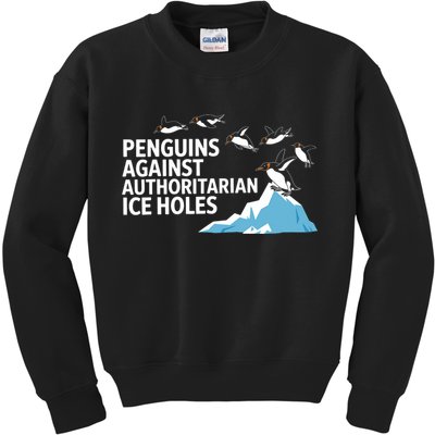 Funny Penguins Against Authoritarian Ice Holes Sarcastic  Kids Sweatshirt