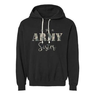 Funny Proud Army Sister Gift Camouflage Shirt Army Sister Gift Garment-Dyed Fleece Hoodie
