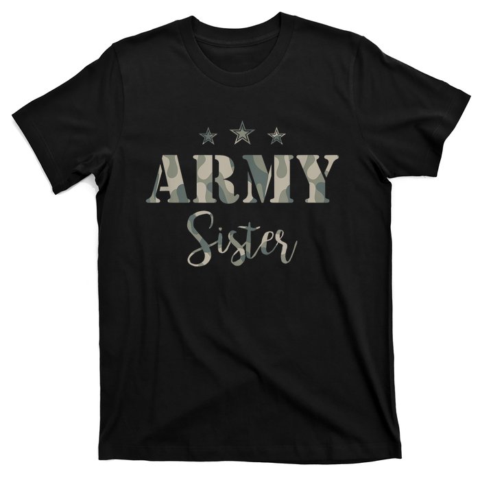 Funny Proud Army Sister Gift Camouflage Shirt Army Sister Gift T-Shirt