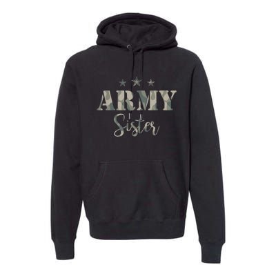 Funny Proud Army Sister Gift Camouflage Shirt Army Sister Gift Premium Hoodie