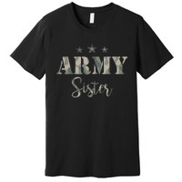 Funny Proud Army Sister Gift Camouflage Shirt Army Sister Gift Premium T-Shirt