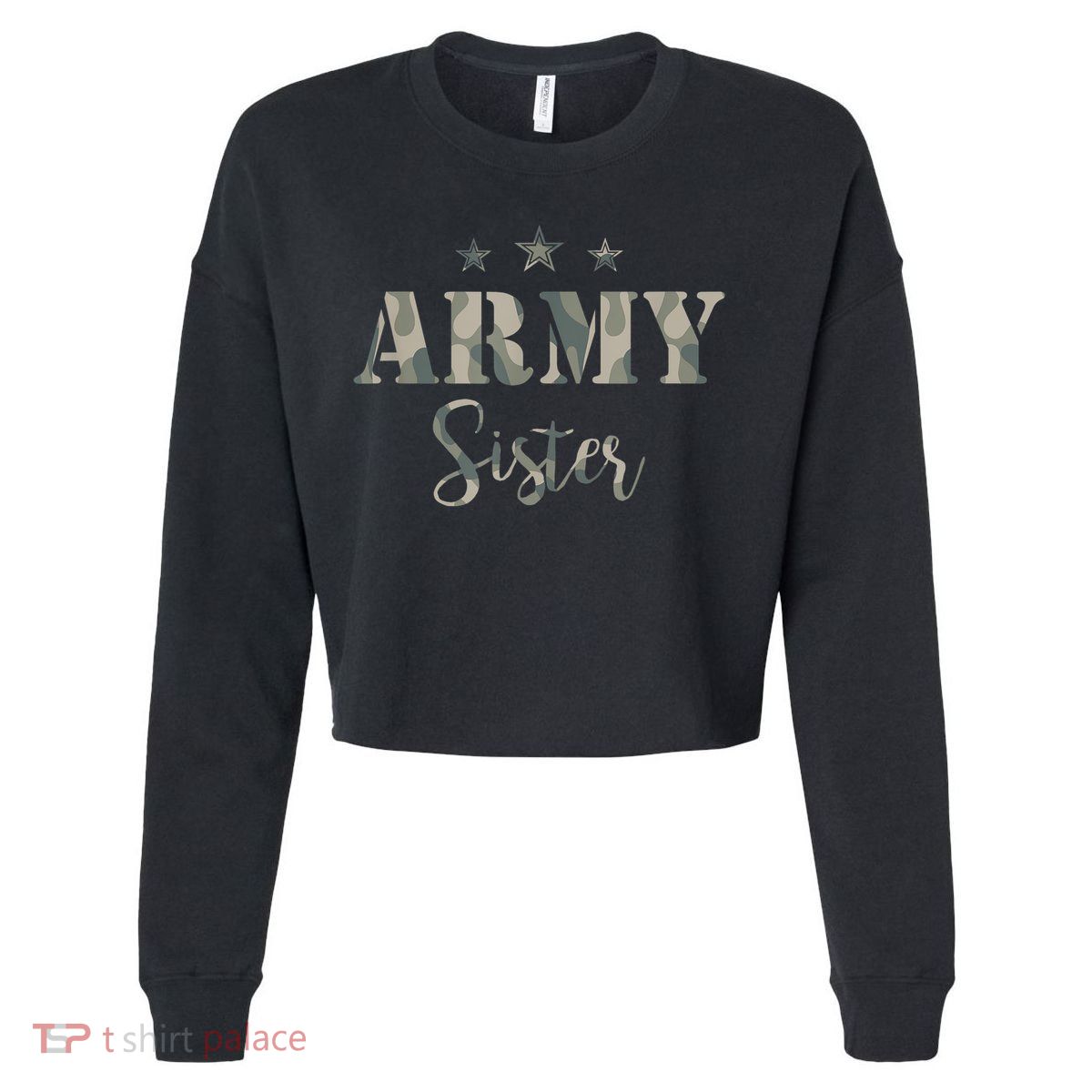 Funny Proud Army Sister Gift Camouflage Shirt Army Sister Gift Cropped Pullover Crew