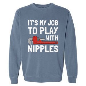 Funny Plumber Art For Wo Steamfitter Plumbing Tools Garment-Dyed Sweatshirt