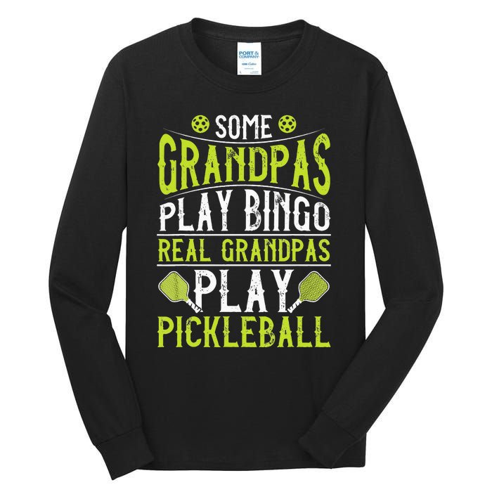 Funny Pickleball Apparel for Grandpa Pickleball Tall Long Sleeve T-Shirt