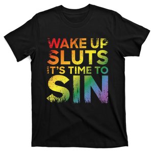 Funny Pride Adult Wake Up Sluts Its Time To Sin Lgbtq T-Shirt