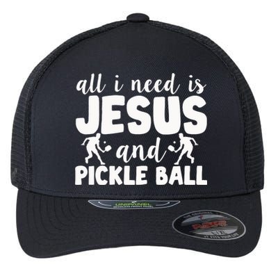 Funny Pickleball All I Need Is Jesus And PickleBall Flexfit Unipanel Trucker Cap