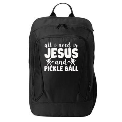 Funny Pickleball All I Need Is Jesus And PickleBall City Backpack