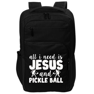 Funny Pickleball All I Need Is Jesus And PickleBall Impact Tech Backpack
