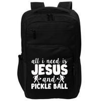 Funny Pickleball All I Need Is Jesus And PickleBall Impact Tech Backpack