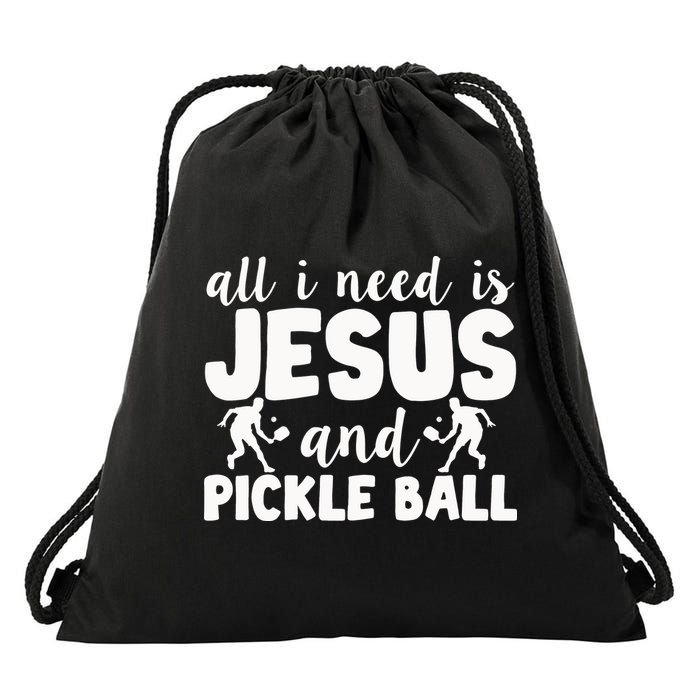 Funny Pickleball All I Need Is Jesus And PickleBall Drawstring Bag
