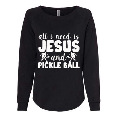 Funny Pickleball All I Need Is Jesus And PickleBall Womens California Wash Sweatshirt