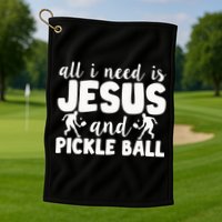 Funny Pickleball All I Need Is Jesus And PickleBall Golf Towel