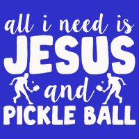 Funny Pickleball All I Need Is Jesus And PickleBall Apron