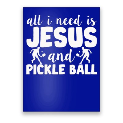 Funny Pickleball All I Need Is Jesus And PickleBall Poster